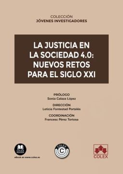 portada La Justicia en la Sociedad 4. 0: Nuevos Retos Para el Siglo xxi