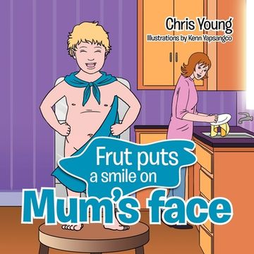 portada Frut puts a smile on Mum's face (en Inglés)