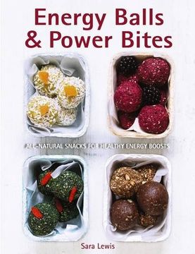portada Energy Balls & Power Bites: All-Natural Snacks for Healthy Energy Boosts