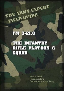 portada Field Manual FM 3-21.8 Infantry Rifle Platoon and Squad (en Inglés)