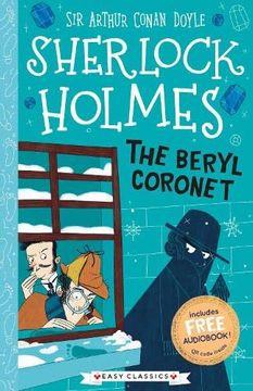 portada Sherlock Holmes: The Beryl Coronet (Easy Classics): 3 (The Sherlock Holmes Children’S Collection: Creatures, Codes and Curious Cases (Easy Classics)) 