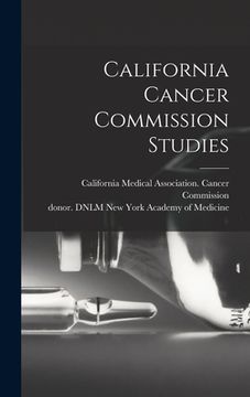 portada California Cancer Commission Studies (en Inglés)