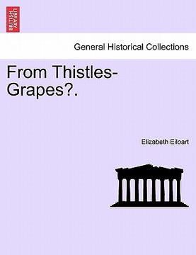 portada from thistles-grapes?. vol. i. (en Inglés)