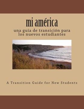 portada mi américa: una guía de transición para los nuevos estudiantes