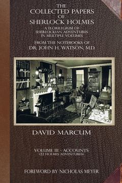 portada The Collected Papers of Sherlock Holmes - Volume 3: A Florilegium of Sherlockian Adventures in Multiple Volumes (3) (en Inglés)
