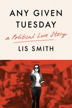 portada Any Given Tuesday: A Political Love Story (in English)