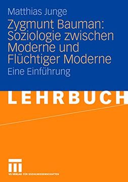 portada Zygmunt Bauman: Soziologie Zwischen Moderne und Flüchtiger Moderne: Eine Einführung (en Alemán)