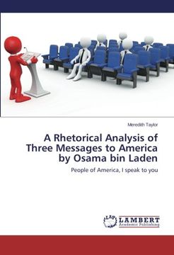 portada A Rhetorical Analysis of Three Messages to America by Osama bin Laden: People of America, I speak to you