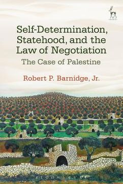 portada Self-Determination, Statehood, and the Law of Negotiation: The Case of Palestine (en Inglés)