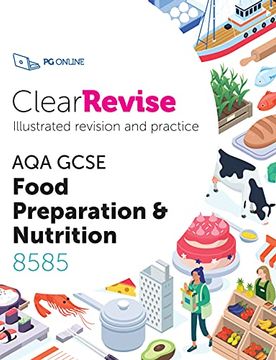 portada Clearrevise aqa Gcse Food Preparation and Nutrition 8585 - Clear Revise by pg Online 9-1 ks4 Food Prep Exam Pass Effective Revision Notes Study Guide aqa Examination Board Textbook: 2021 