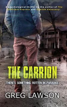 portada The Carrion: There's Something Rotten in Paradise (en Inglés)