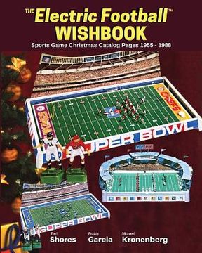portada Electric Football Wishbook: Sports Game Christmas Catalog Pages 1955-1988 (en Inglés)