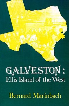 portada galveston-ellis island: ellis island of the west (in English)