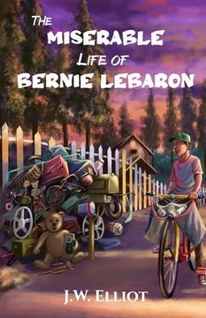 portada The Miserable Life of Bernie LeBaron (en Inglés)