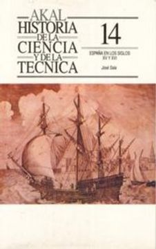 portada España en los siglos XV y XVI (Historia de la ciencia y la técnica) (in Spanish)