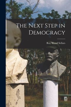 portada The Next Step in Democracy (en Inglés)