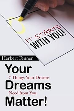 portada Your Dreams Matter! 7 Things Your Dreams Need From you (en Inglés)
