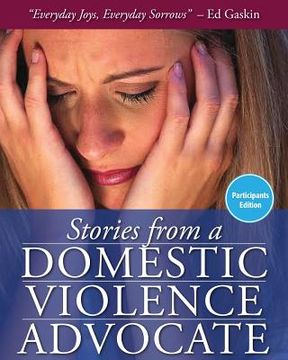 portada Stories from a Domestic Violence Advocate: Participant's Edition (in English)
