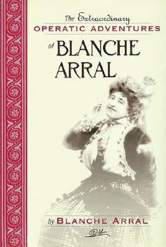 portada the extraordinary operatic adventures of blanche arral (en Inglés)