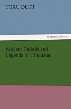 ancient ballads and legends of hindustan (en Inglés)