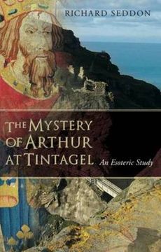 portada The Mystery of Arthur at Tintagel: An Esoteric Study (en Inglés)