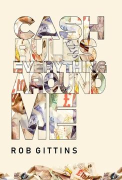 portada Cash Rules Everything Around Me (in English)
