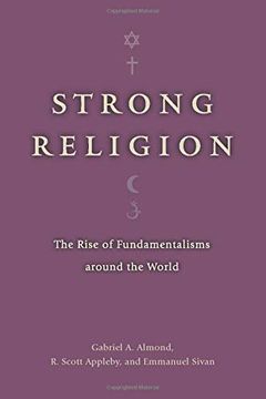 portada Strong Religion: The Rise of Fundamentalisms Around the World (The Fundamentalism Project) (en Inglés)