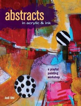 portada Abstracts In Acrylic and Ink: A Playful Painting Workshop