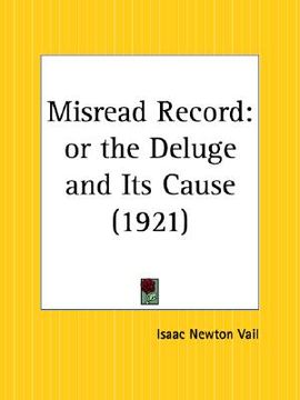portada misread record: or the deluge and its cause (en Inglés)