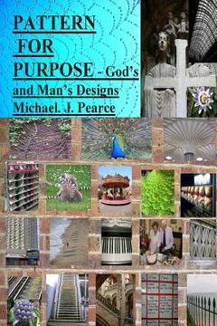 portada Pattern for Purpose: God's and Man's Designs (en Inglés)