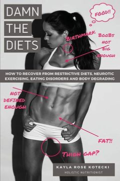 portada Damn the Diets: How to Recover From Restrictive Diets, Dogmas, Eating Disorders and Body Degrading. 