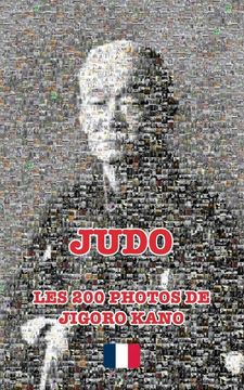 portada Judo - les 200 Photos de Jigoro Kano (Français) (in French)