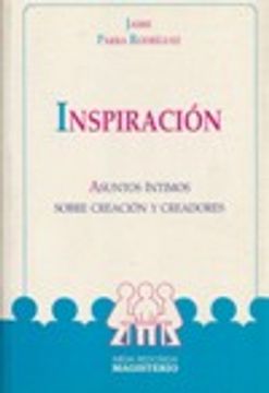portada inspiracion: asuntos intimos sobre creacion y creadores (in Spanish)