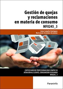 MF0245_3 - GESTIÓN DE QUEJAS Y RECLAMACIONES EN MATERIA DE CONSUMO (En pap