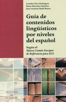 portada Guia de Contenidos Linguisticos por Niveles del Español: Segun el Marco Comun Europeo de Referencia Para ele (in Spanish)