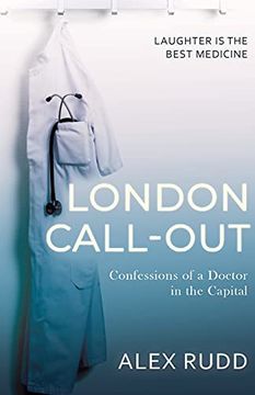 portada London Call-Out: Confessions of a Doctor in the Capital (1) (Doctor, Doctor! ) 