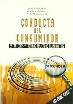 conducta del consumidor - estrategias y tácticas aplicadas al marketing (in Spanish)
