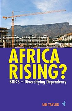 portada Africa Rising?: BRICS -  Diversifying Dependency (0) (African Issues)