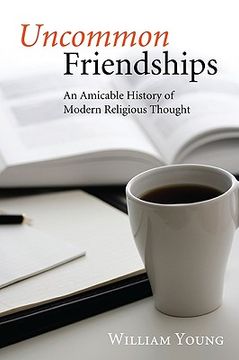 portada uncommon friendships: an amicable history of modern religious thought (in English)