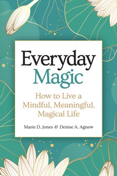 portada Everyday Magic: How to Live a Mindful, Meaningful, Magical Life (en Inglés)