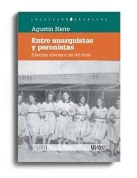 portada Entre Anarquistas y Peronistas