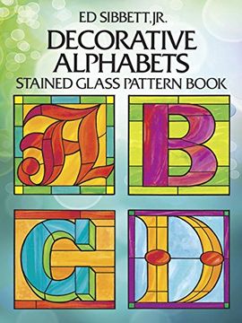 portada Decorative Alphabets: Stained Glass Pattern Book (Dover Stained Glass Instruction) 