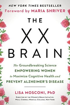 portada The xx Brain: The Groundbreaking Science Empowering Women to Maximize Cognitive Health and Prevent Alzheimer'S Disease (en Inglés)