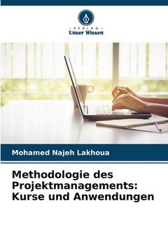 portada Methodologie des Projektmanagements: Kurse und Anwendungen (in German)