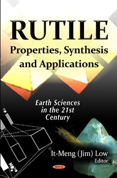 portada Rutile: Properties, Synthesis and Applications (Earth Sciences in the 21St Century) (en Inglés)
