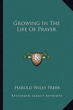 portada growing in the life of prayer (in English)