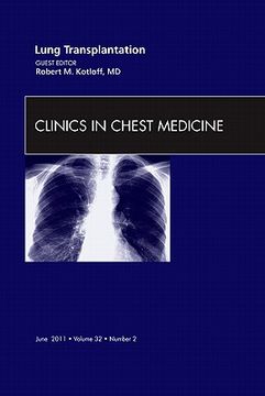 portada Lung Transplantation, an Issue of Clinics in Chest Medicine: Volume 32-2 (en Inglés)