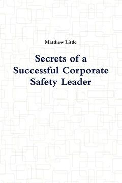 portada Secrets of a Successful Corporate Safety Leader 