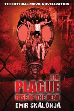 portada The Plague: Rise of the Dead (en Inglés)