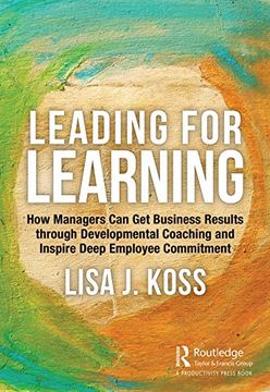 portada Leading for Learning: How Managers can get Business Results Through Developmental Coaching and Inspire Deep Employee Commitment (en Inglés)
